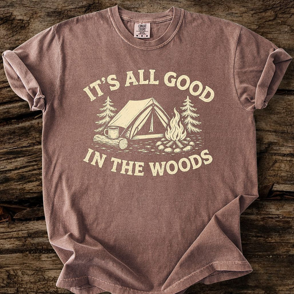 It's All Good In The Woods T-Shirt