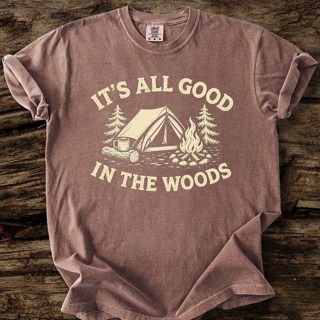 It's All Good In The Woods T-Shirt