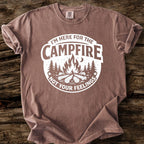 I'm Here For The Campfire T-Shirt
