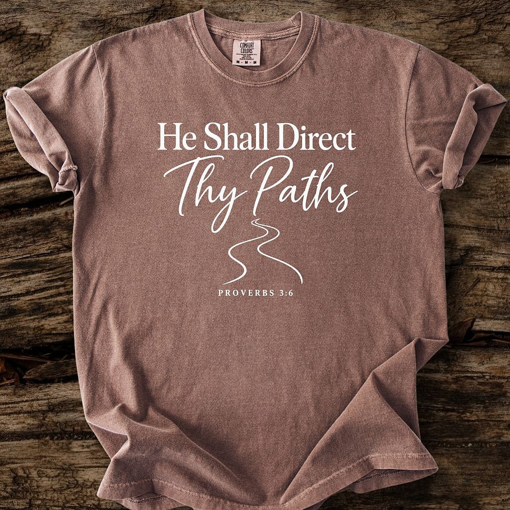 He Shall Direct Thy Paths T-Shirt