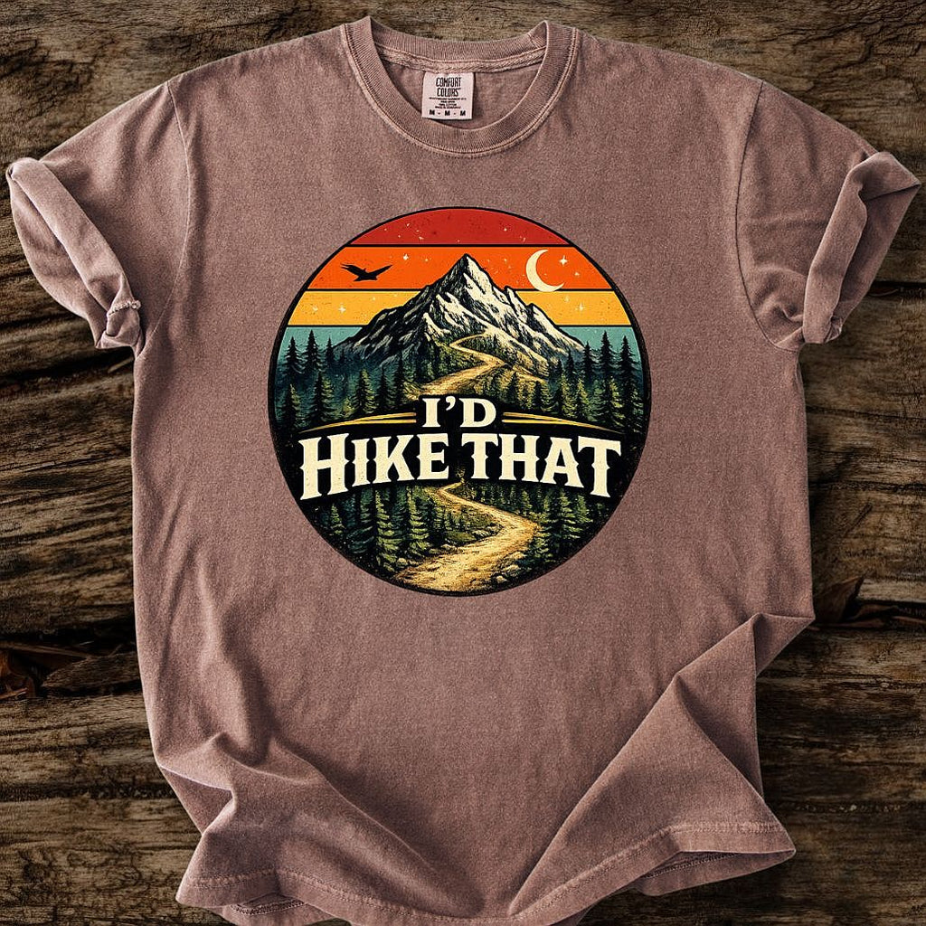 I'd Hike That T-Shirt