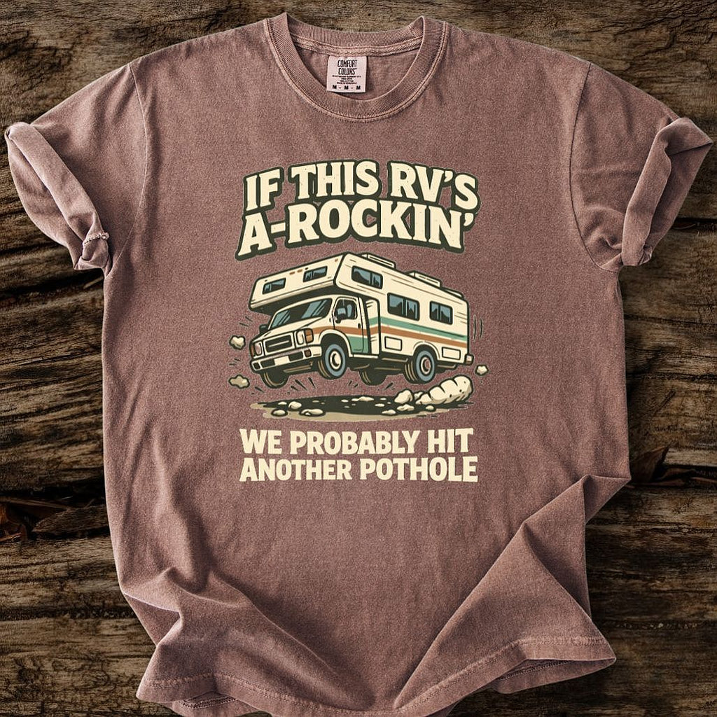 If This RV's A-Rockin' T-Shirt