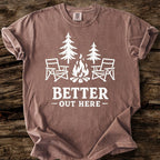Better Out Here T-Shirt