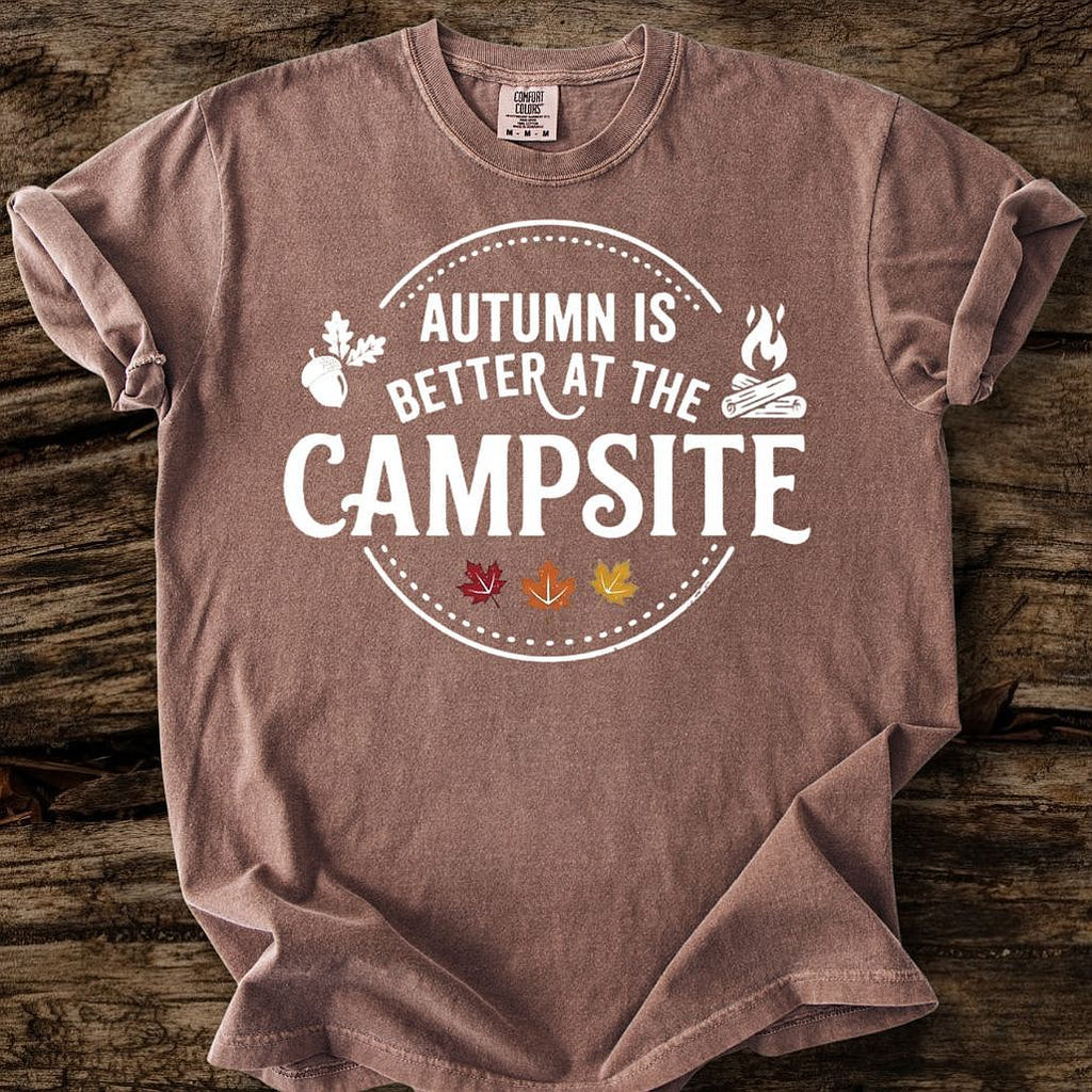 Autumn Is Better At The Campsite T-Shirt