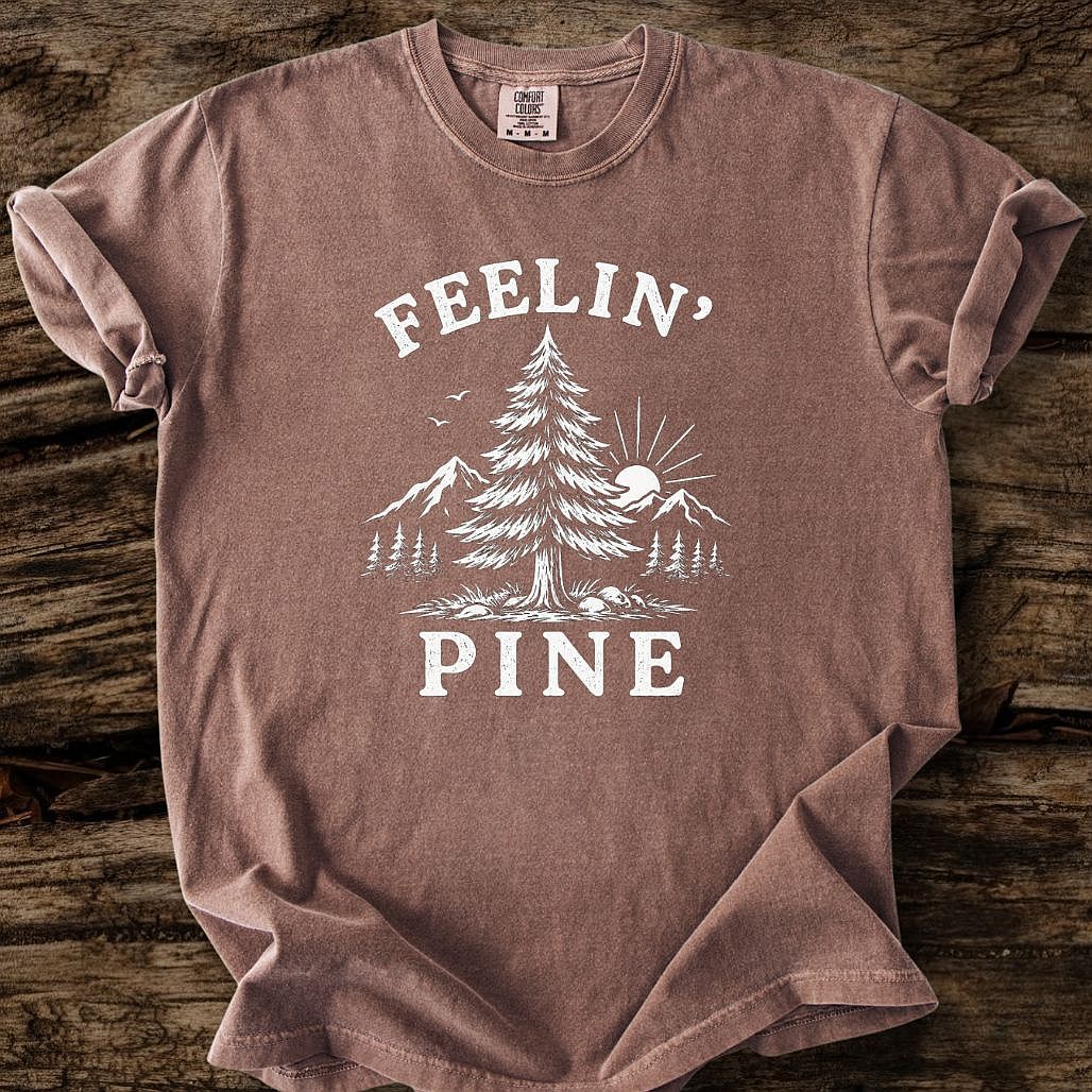 Feelin' Pine T-Shirt
