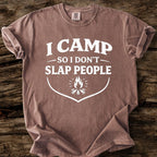 I Camp So I Don't Slap People T-Shirt