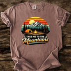 Take Me To The Mountains T-Shirt