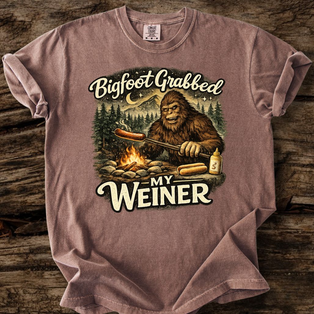 Bigfoot Grabbed My Weiner T-Shirt