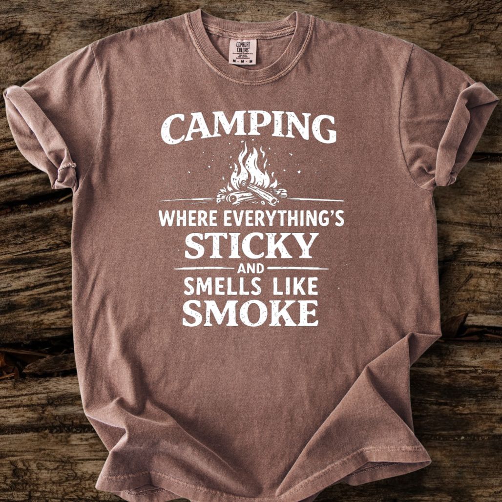 Camping - Where Everything's Sticky T-Shirt