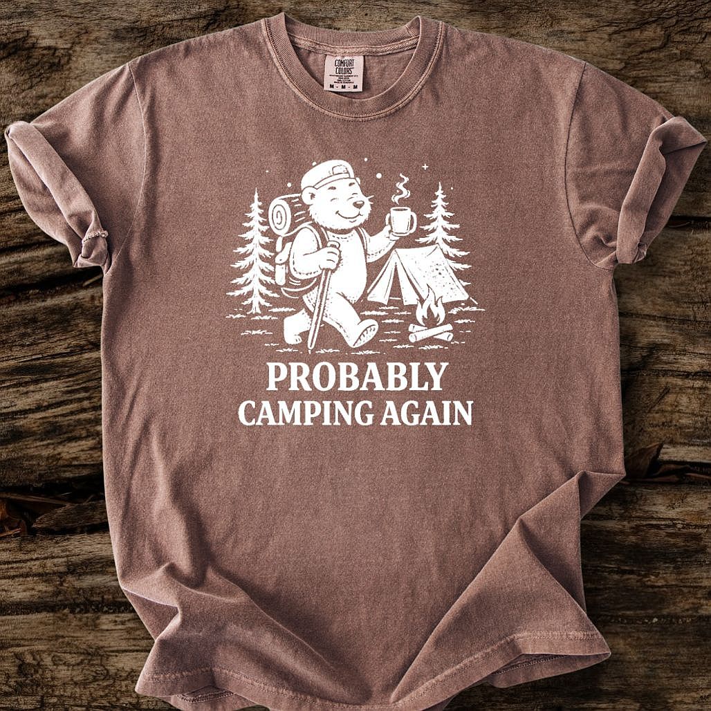 Probably Camping Again T-Shirt