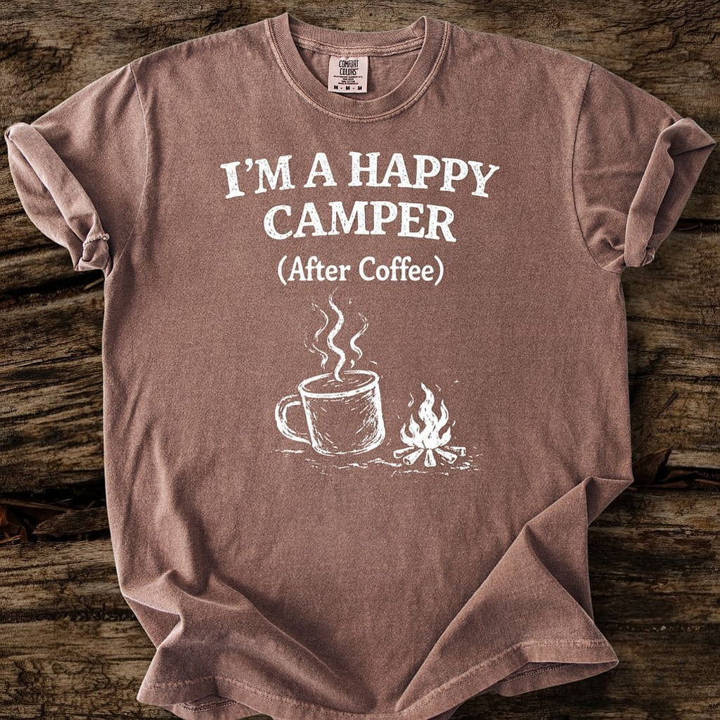 Happy Camper After Coffee T-Shirt