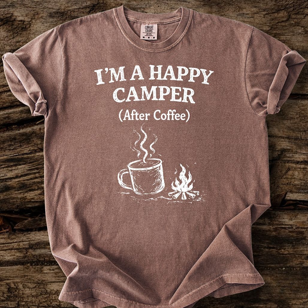 Happy Camper After Coffee T-Shirt