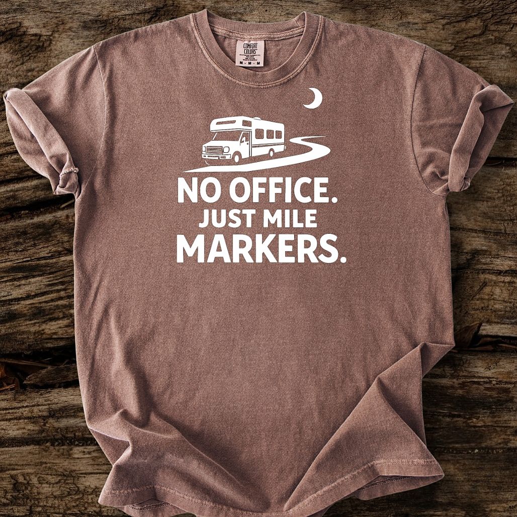 No Office - Just Mile Markers T-Shirt