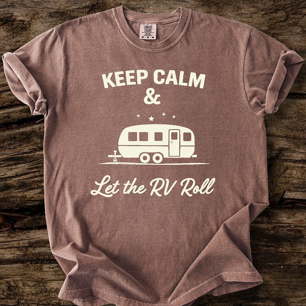 Keep Calm & Let The RV Roll T-Shirt