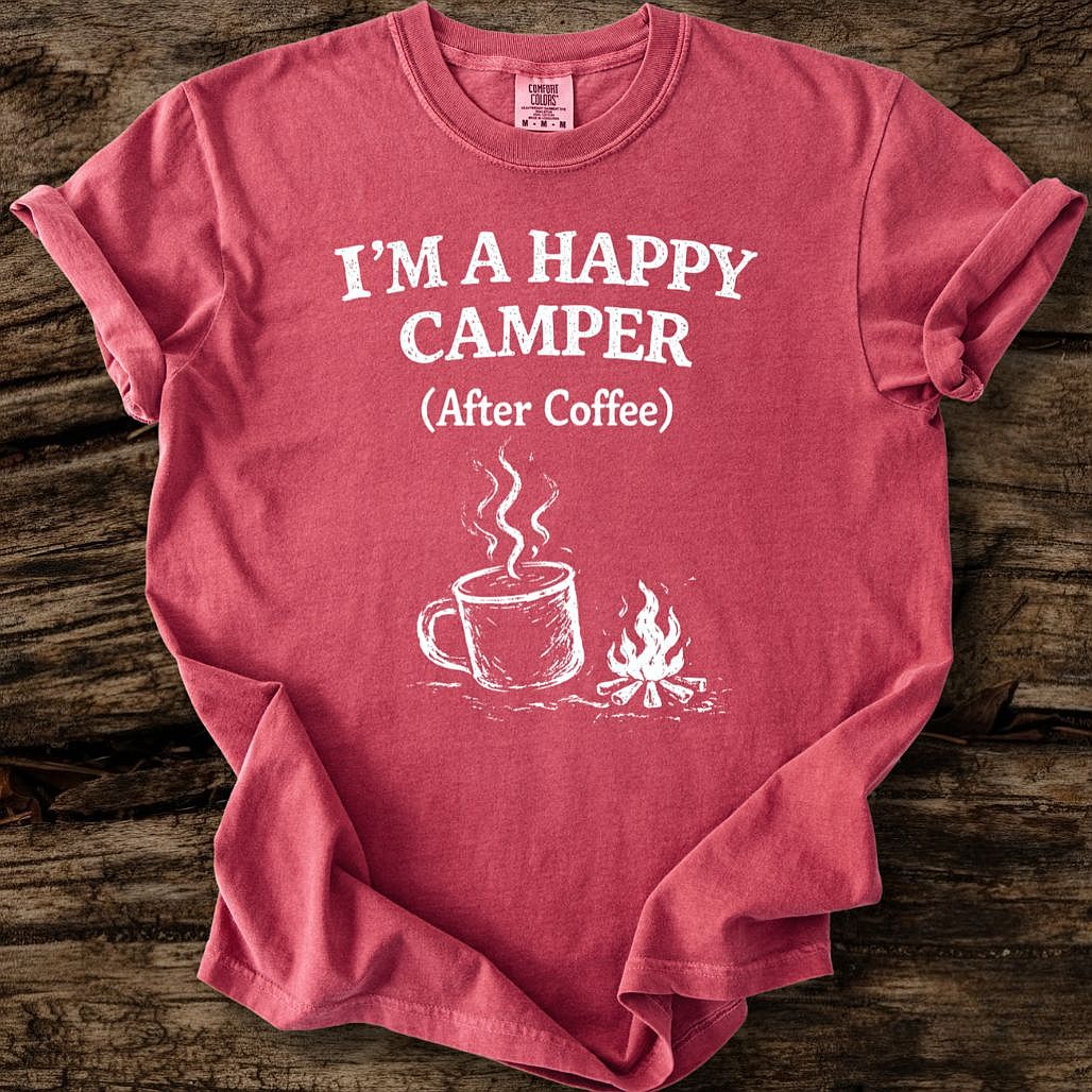 Happy Camper After Coffee T-Shirt