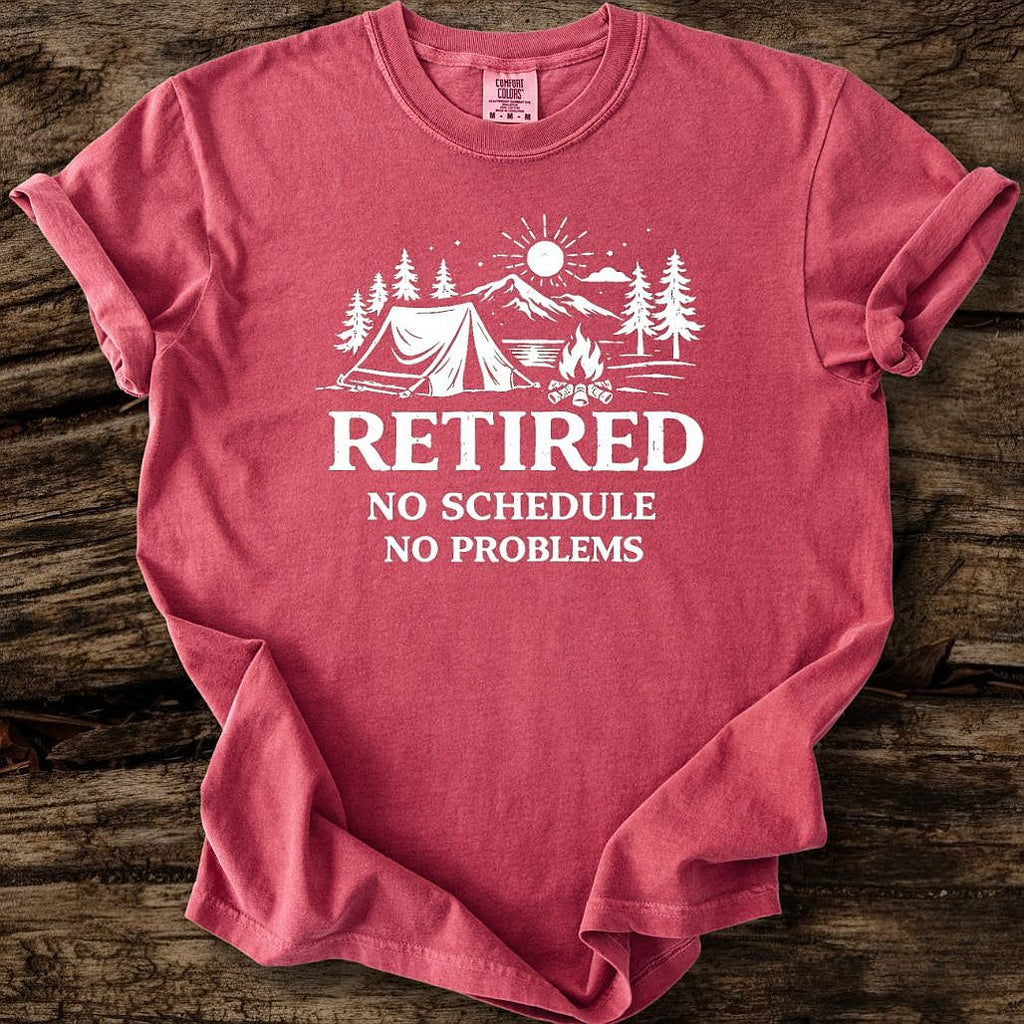 Retired - No Schedule, No Problems T-Shirt