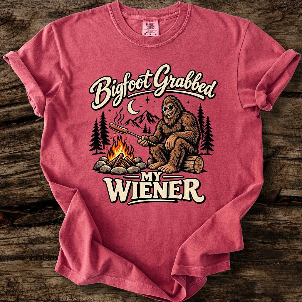 Bigfoot Grabbed My Wiener T-Shirt