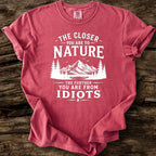The Closer You Are To Nature T-Shirt