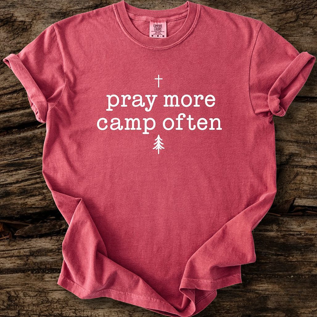Pray More Camp Often T-Shirt