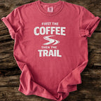 First The Coffee Then The Trail T-Shirt
