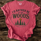 I'd Rather Be In The Woods T-Shirt