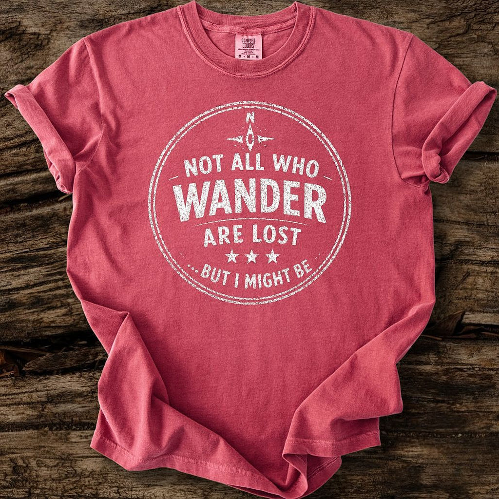 Not All Who Wander T-Shirt