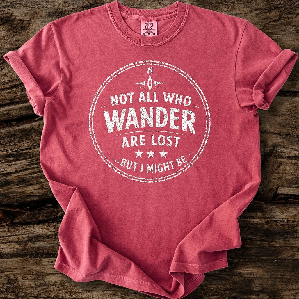 Not All Who Wander T-Shirt