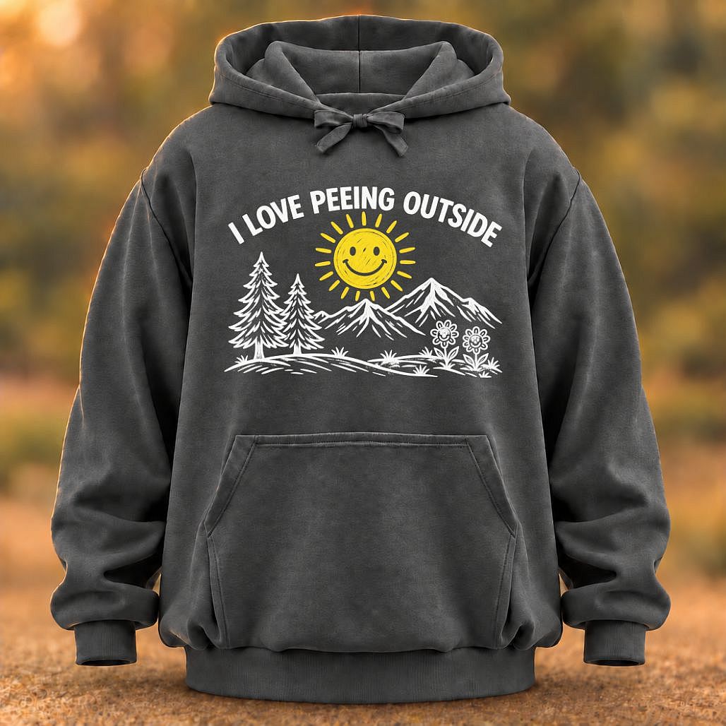 I Love Peeing Outside Hoodie