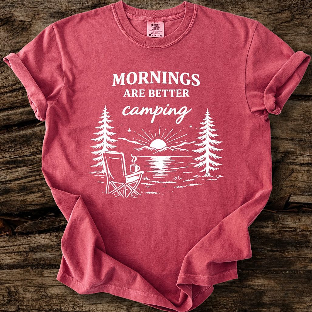 Mornings Are Better Camping T-Shirt