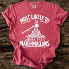 Most Likely To Burn The Marshmallows T-Shirt