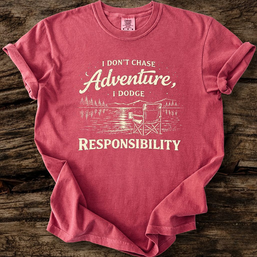 I Don't Chase Adventure T-Shirt