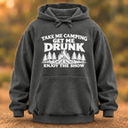 Take Me Camping Get Me Drunk Hoodie