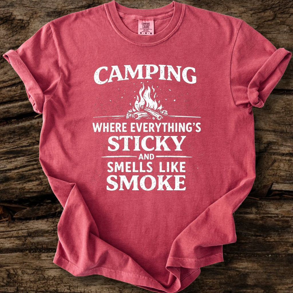 Camping - Where Everything's Sticky T-Shirt