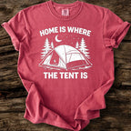 Home Is Where The Tent Is T-Shirt