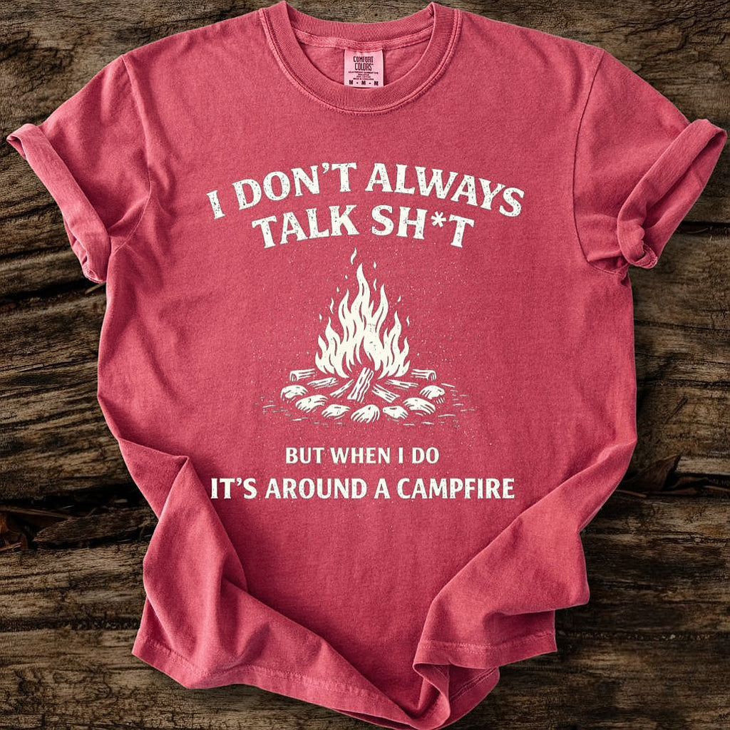 I Don't Always Talk Sh*t T-Shirt