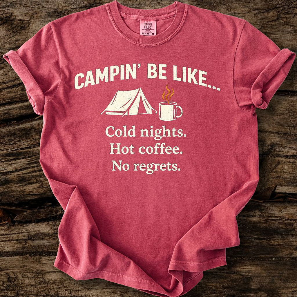 Campin' Be Like T-Shirt