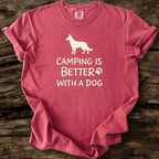 Camping Is Better With A Dog T-Shirt