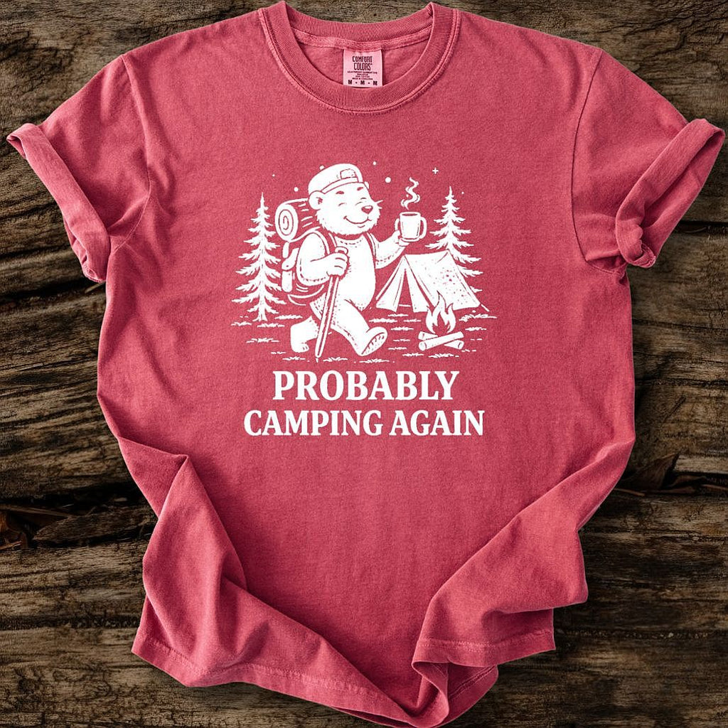 Probably Camping Again T-Shirt