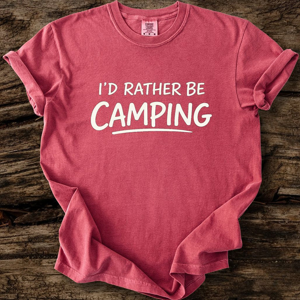 I'd Rather Be Camping T-Shirt