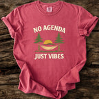 No Agenda - Just Vibes T-Shirt