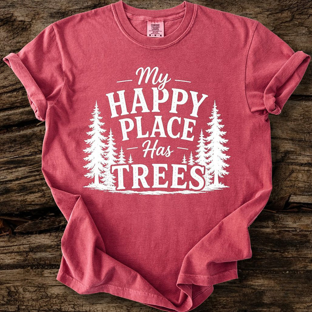 My Happy Place Has Trees T-Shirt