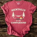 Mentally At The Campground T-Shirt