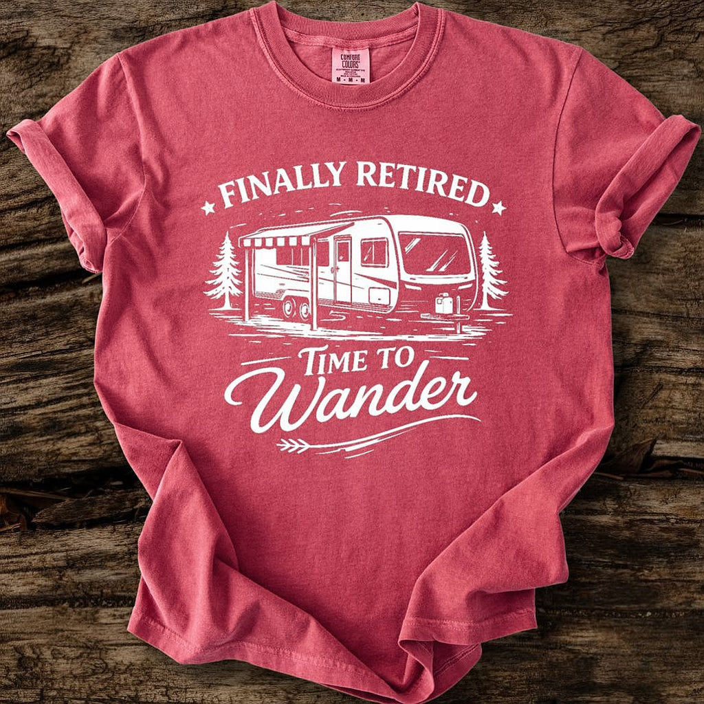 Finally Retired, Time To Wander T-Shirt
