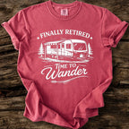 Finally Retired, Time To Wander T-Shirt