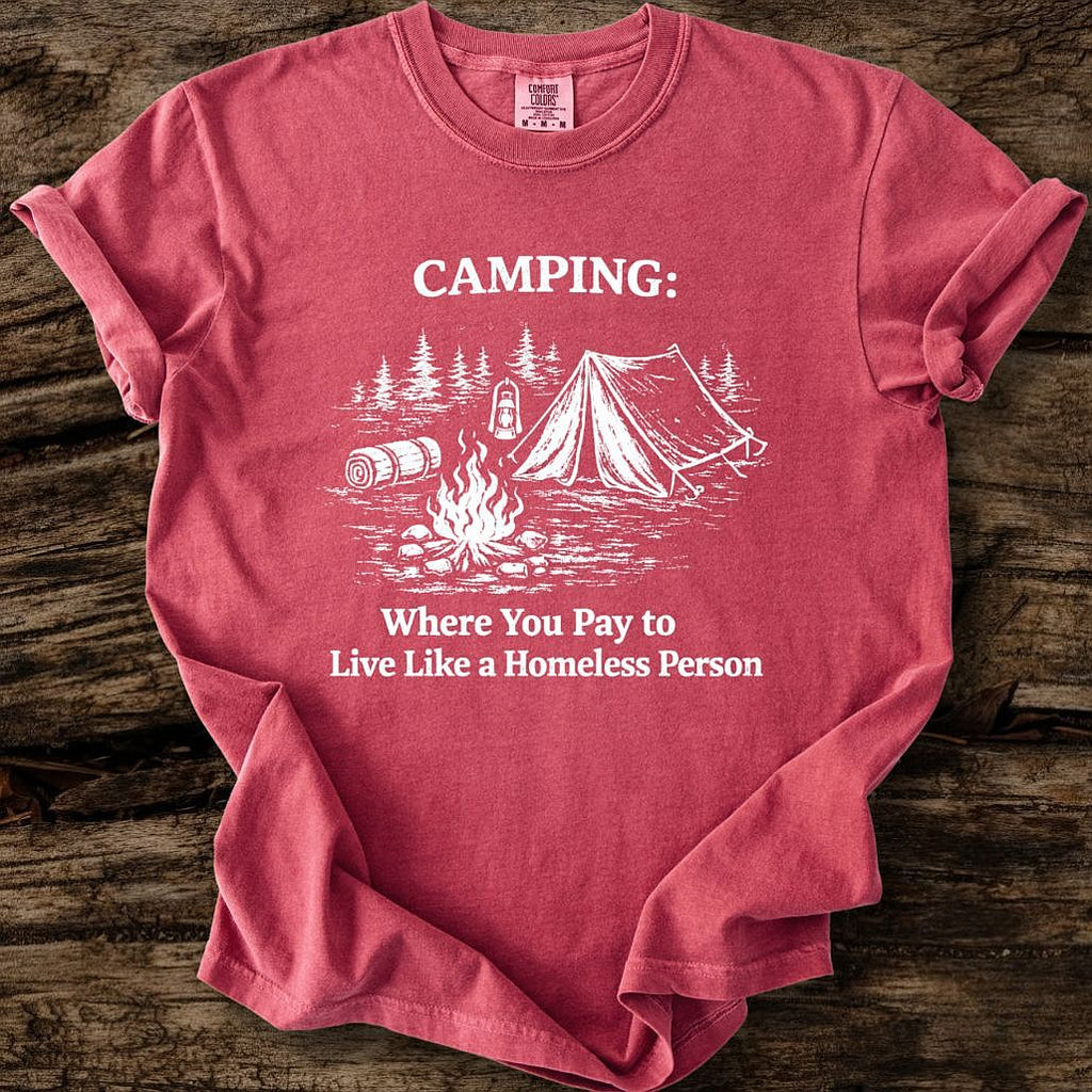 Live Like A Homeless Person T-Shirt