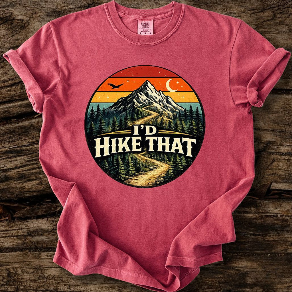 I'd Hike That T-Shirt