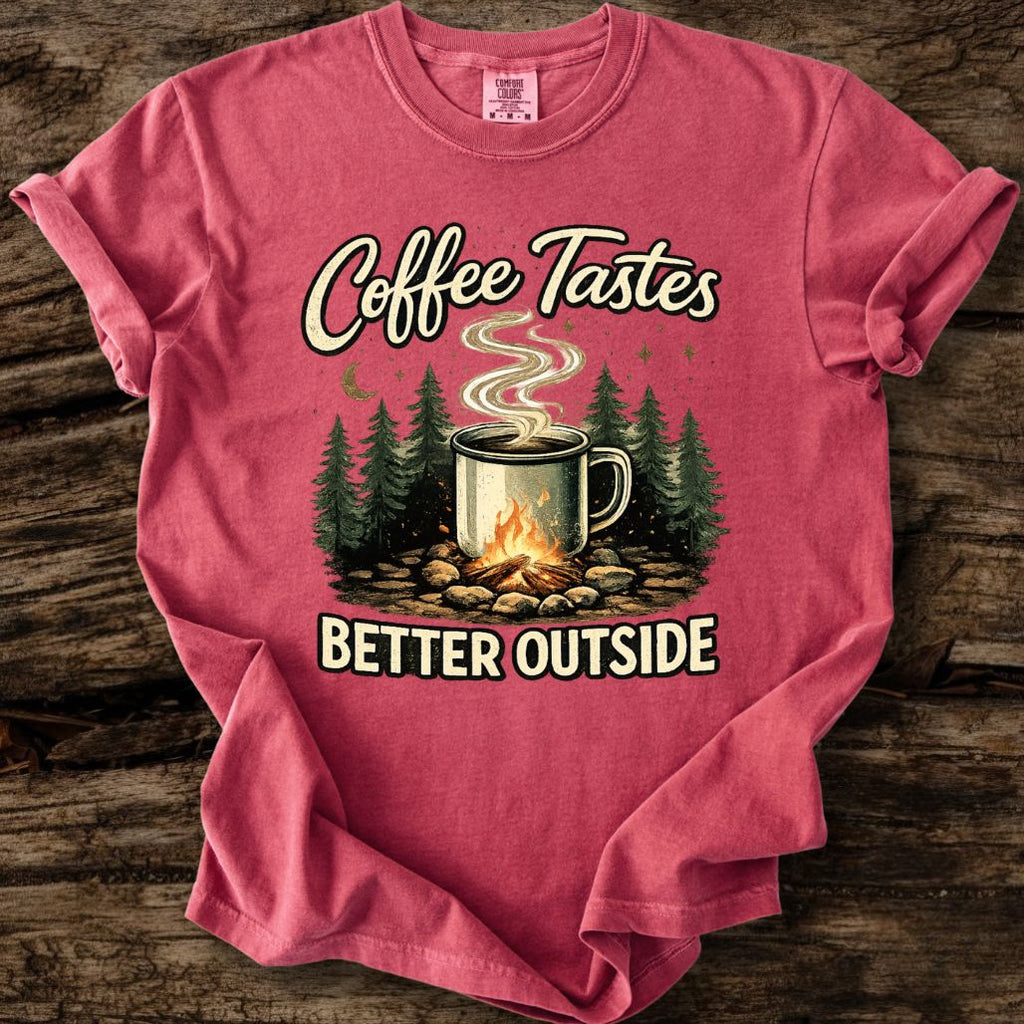 Coffee Tastes Better Outside T-Shirt