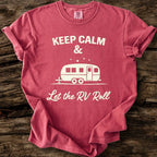 Keep Calm & Let The RV Roll T-Shirt