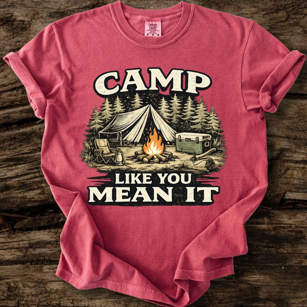 Camp Like You Mean It T-Shirt