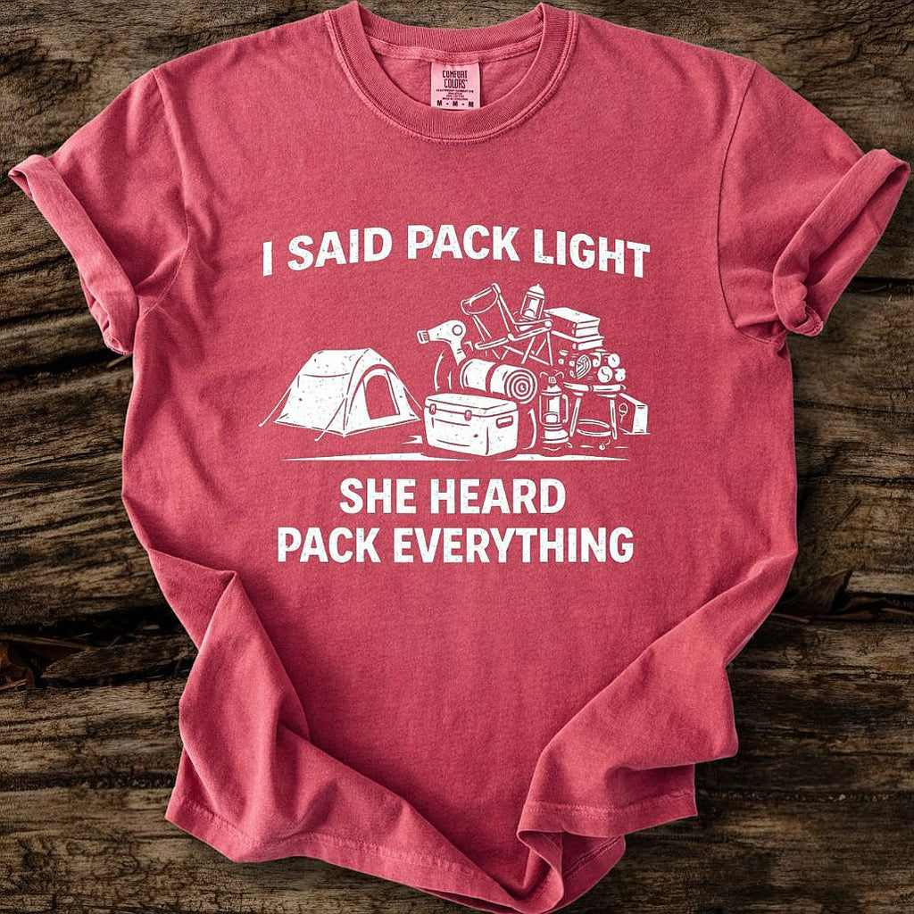 She Heard Pack Everything T-Shirt